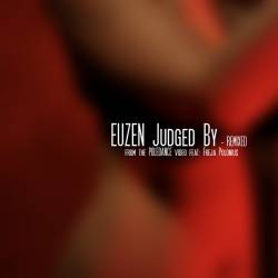 Euzen : Judged by (Remixed)